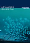 vulnerabilita' all'addiction